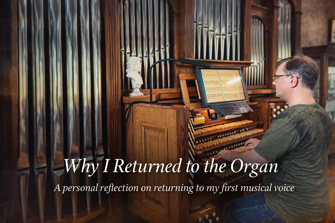 Why I Returned to the Organ