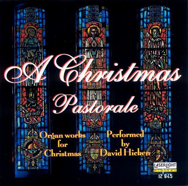 A Christmas Pastorale Organ Album by David Hicken