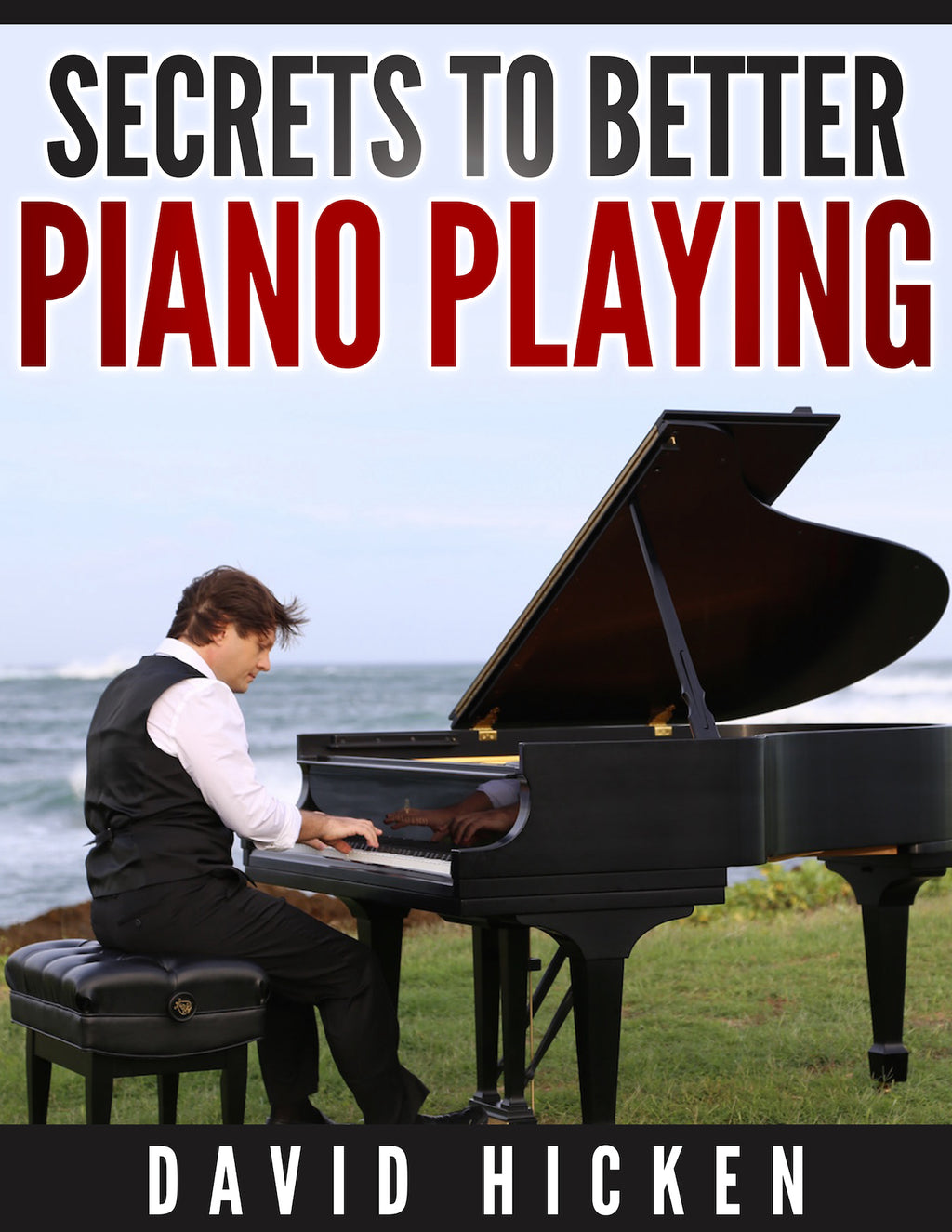 Secrets To Better Piano Playing Book by David Hicken